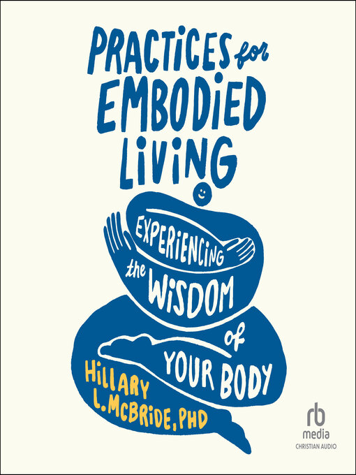 Title details for Practices for Embodied Living by Hillary L. McBride, PhD - Available